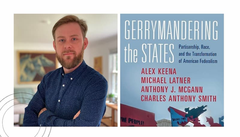 Alex Keena alongside his co-authored work Gerrymandering the States